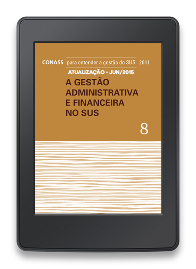 A Gestão Financeira e Administrativa do SUS - 2015